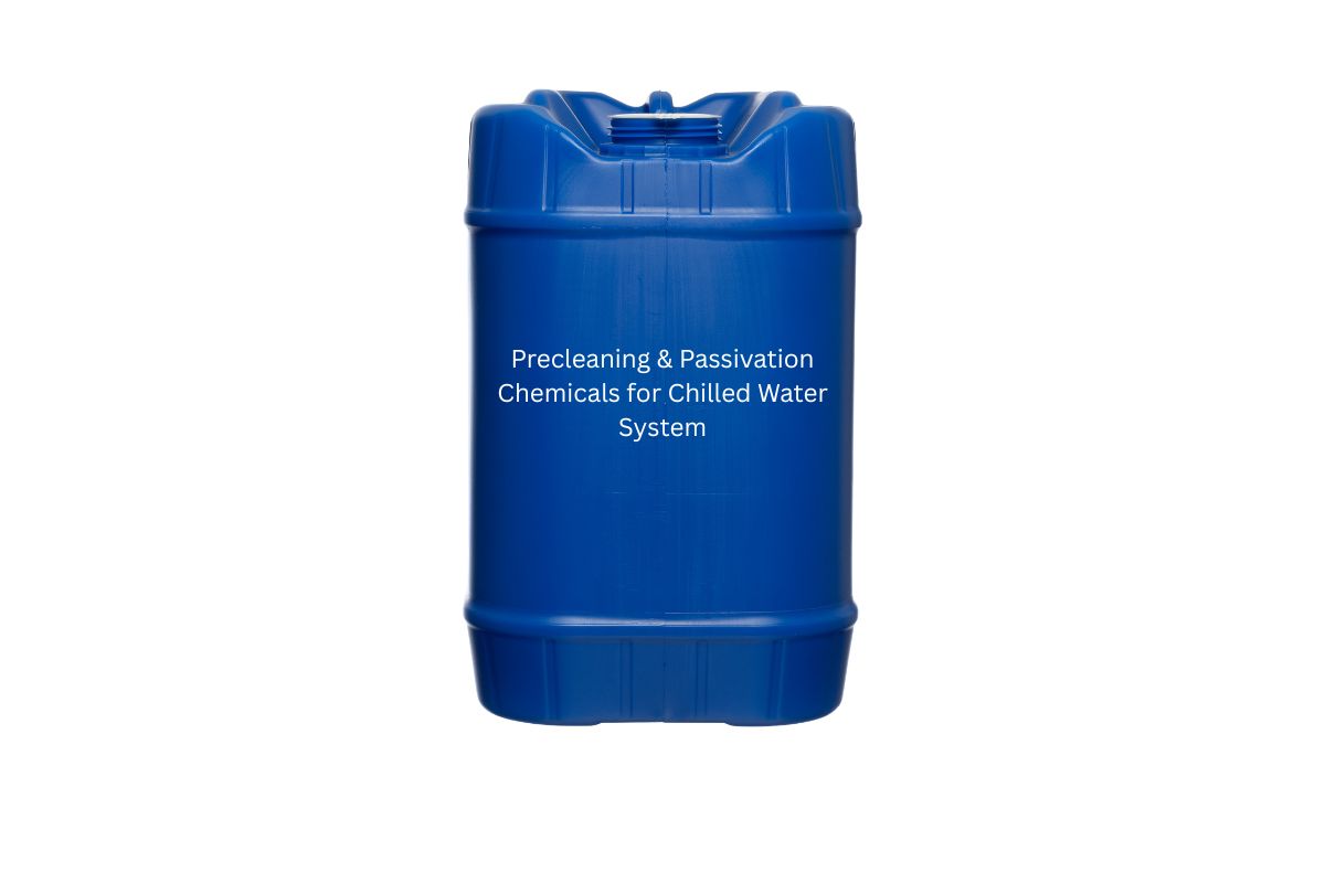 Precleaning & Passivation Chemicals for Chilled Water System